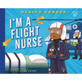 I'm a Flight Nurse