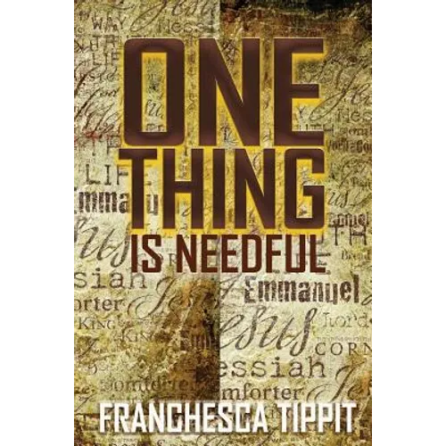 One Thing is Needful