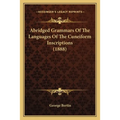 Abridged Grammars Of The Languages Of The Cuneiform Inscriptions (1888)