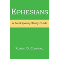 Ephesians: A Participatory Study Guide