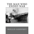The Man Who Ended War