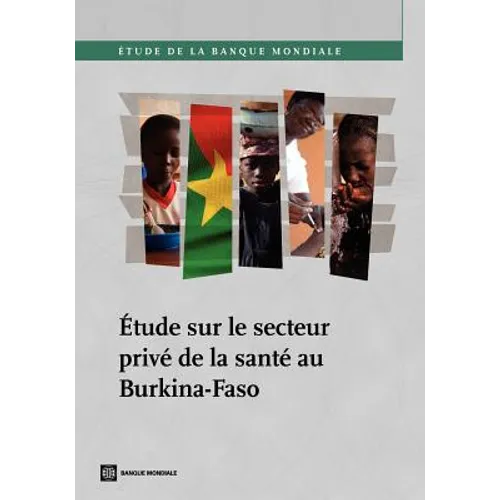 Etude Sur Le Secteur Prive de La Sante Au Burkina-Faso