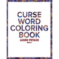 Curse Word Coloring Book For Adults ( Vol. 1)