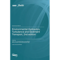 Environmental Hydraulics, Turbulence and Sediment Transport, 2nd edition