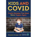 Kids and Covid: Costly Mistakes That Must Never Happen Again