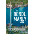 The Bondi to Manly Walk: The Definitive Guidebook
