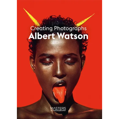 Albert Watson: Creating Photographs