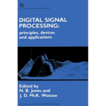Digital Signal Processing: Principles, Devices and Applications