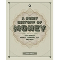 A Brief History of Money: 4000 Years of Markets, Currencies, Debt and Crisis