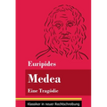 Medea: Eine Tragödie (Band 139, Klassiker in neuer Rechtschreibung)