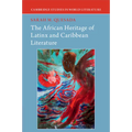 The African Heritage of Latinx and Caribbean Literature