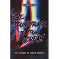 The Houses of Lorian Hollow: The Soundtrack to Your Scream