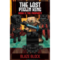 The Lost Piglin King Book 3: The Prophecy
