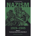 Nazism 1919-1945 Volume 4: The German Home Front in World War II: A Documentary Reader