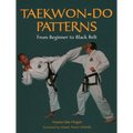 Taekwon-Do Patterns: From Beginner to Black Belt