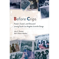 Before Crips: Fussin', Cussin', and Discussin' Among South Los Angeles Juvenile Gangs