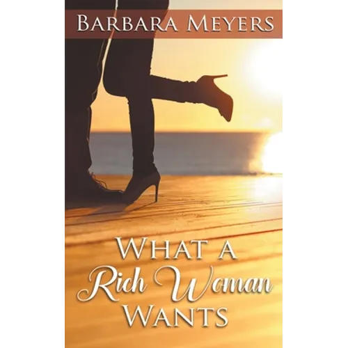 What a Rich Woman Wants