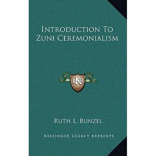 Introduction To Zuni Ceremonialism
