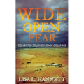 Wide Open Fear: Collected Southern Dark Columns