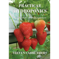 Practical Hydroponics: Handbook for Home Gardeners