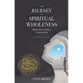 The Journey to Spiritual Wholeness: Making Sense of Basic Common Sense
