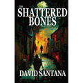 The Shattered Bones