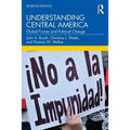 Understanding Central America: Global Forces and Political Change