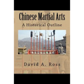 Chinese Martial Arts: A Historical Outline