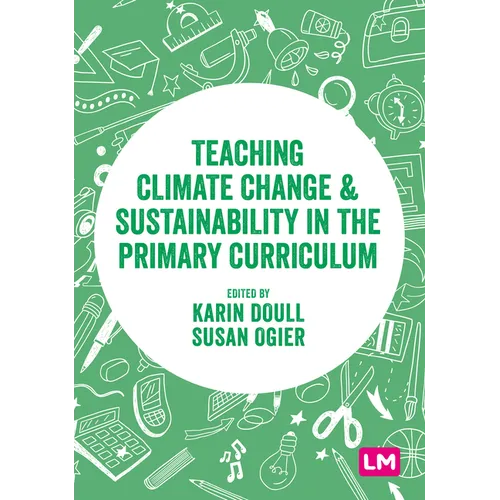 Teaching Climate Change and Sustainability in the Primary Curriculum