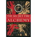 The Secret Fire of Alchemy: Kriya Yoga, Kundalini, and Shamanism