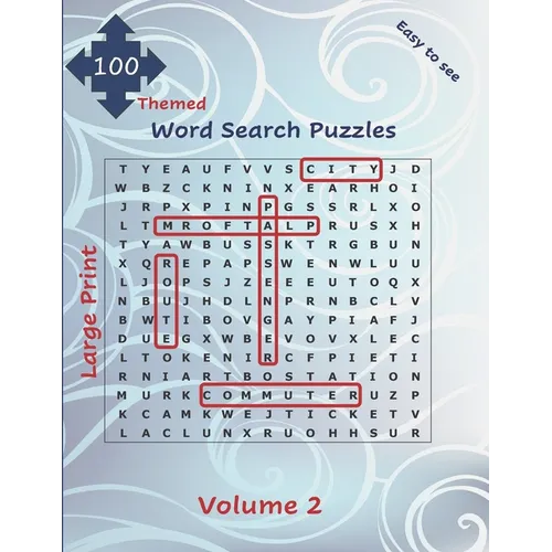 100 Themed Large Print Word Search Puzzles: Easy to See Seek and Find for All Ages with Solutions Volume 2 Big Font Jumbo Brain Games Gift