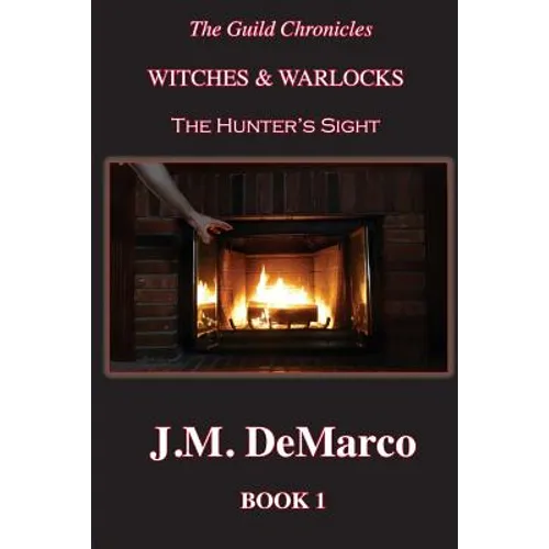 The Guild Chronicles: Witches & Warlocks: The Hunter's Sight