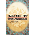 Russia and the Middle East: Viewpoints, Policies, Strategies