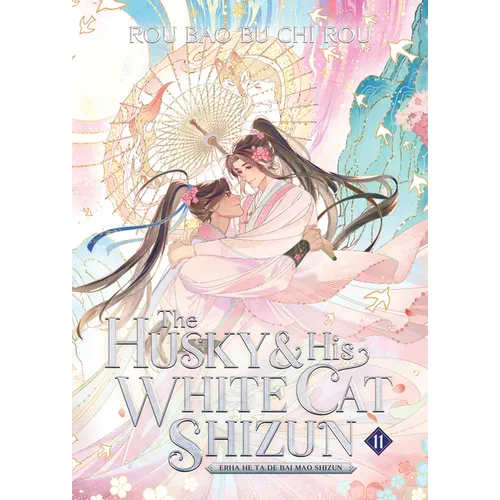 The Husky and His White Cat Shizun: Erha He Ta de Bai Mao Shizun (Novel) Vol. 11