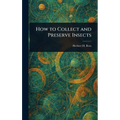 How to Collect and Preserve Insects