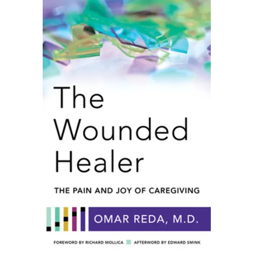 The Wounded Healer: The Pain and Joy of Caregiving