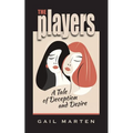 The Players: A Tale of Deception and Desire