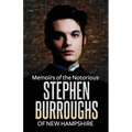Memoirs of the Notorious Stephen Burroughs of New Hampshire