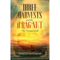 The Three Harvests and the Dragnet: The Trumpet Call