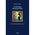 Archeologia del Manoscritto: Metodi, Problemi, Bibliografia Recente