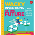 Wacky Inventions of the Future: Weird Inventions That Seem Too Crazy to Be Real!