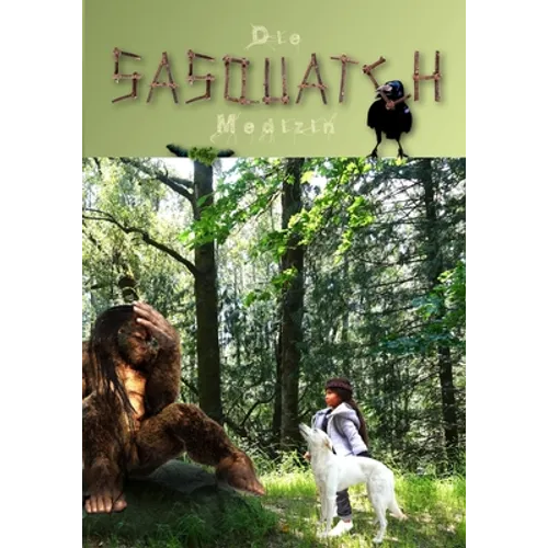 Die Sasquatch Medizin