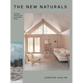 The New Naturals: Inspired Interiors for Sustainable Living