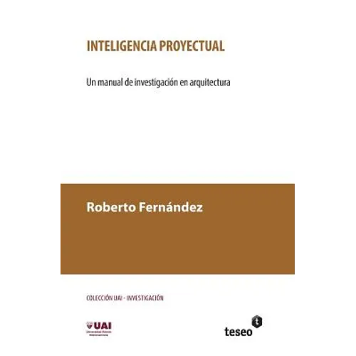 Inteligencia proyectual: Un manual de investigación en arquitectura