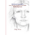 Murdered innocence Look through the eyes of serial killer Keith Jesperson