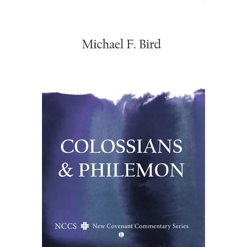 Colossians and Philemon: A New Covenant Commentary