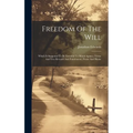 Freedom Of The Will: Which Is Supposed To Be Essential To Moral Agency, Virtue And Vice Reward And Punishment, Praise And Blame
