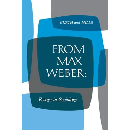 From Max Weber: Essays in Sociology