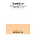 The Roman breviary: reformed by order of the Holy oecumenical council of Trent (Volume I) Winter