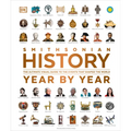 History Year by Year: The Ultimate Visual Guide to the Events That Shaped the World
